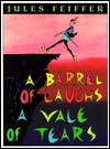 A Barrel of Laughs; A Vale of Tears